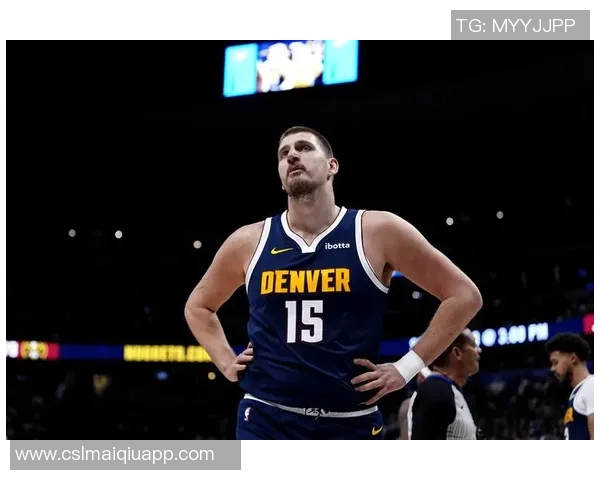 约基奇助攻王荣耀加冕布鲁斯布朗重返球队的深刻原因揭秘 约基奇助攻王荣耀加冕布鲁斯布朗重返球队的深刻原因揭秘